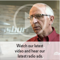 Watch our latest video and hear our latest radio ads